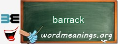 WordMeaning blackboard for barrack